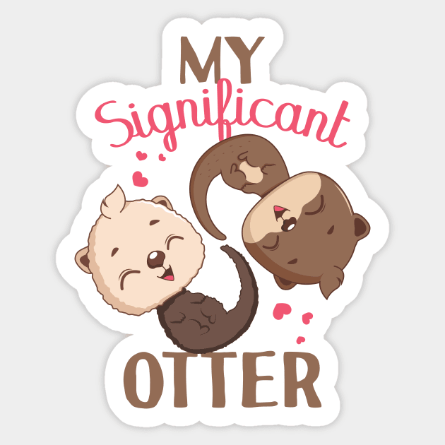 My significant otter pun design Sticker by GazingNeko